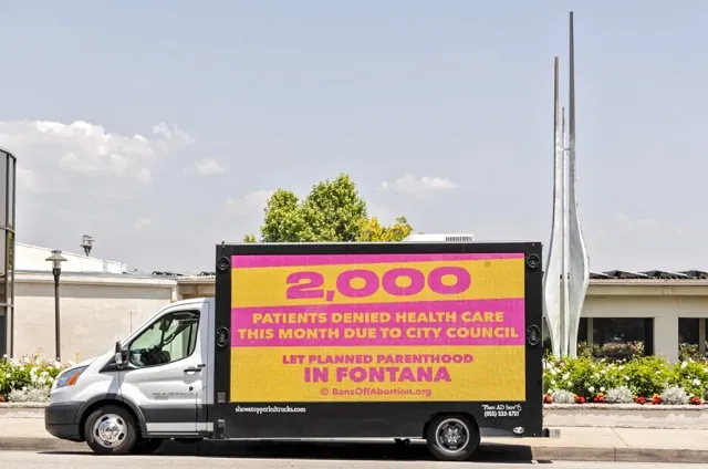 A truck with information in support of Planned Parenthood was parked outside Fontana City Hall on May 14, 2024. 
Credit: Photo by Ted Soqui for CalMatters
